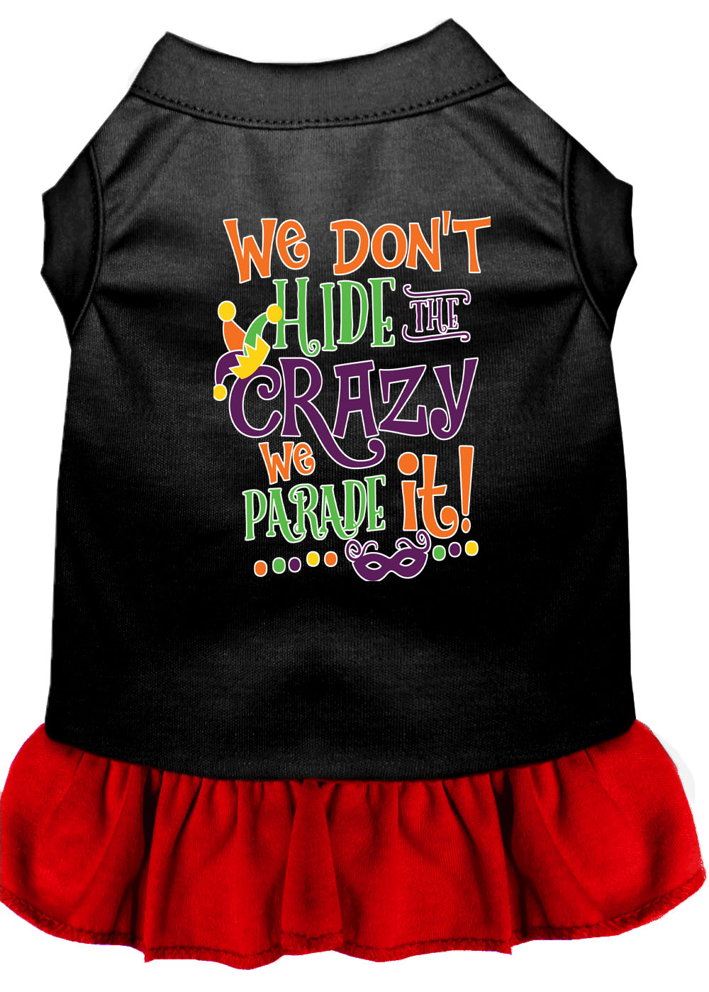 We Don't Hide the Crazy Screen Print Mardi Gras Dog Dress Black with Red XL